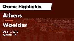 Athens  vs Waelder  Game Highlights - Dec. 5, 2019