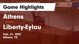 Athens  vs Liberty-Eylau  Game Highlights - Feb. 21, 2023