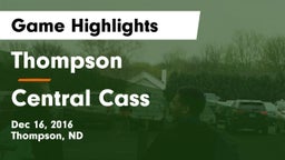 Thompson  vs Central Cass  Game Highlights - Dec 16, 2016