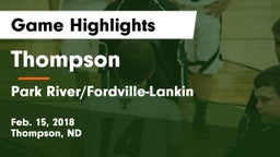 Thompson  vs Park River/Fordville-Lankin Game Highlights - Feb. 15, 2018