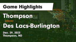 Thompson  vs Des Lacs-Burlington  Game Highlights - Dec. 29, 2023