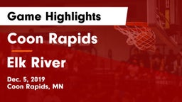 Coon Rapids  vs Elk River  Game Highlights - Dec. 5, 2019