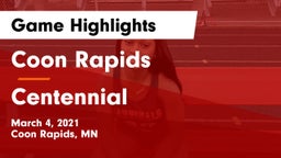 Coon Rapids  vs Centennial  Game Highlights - March 4, 2021