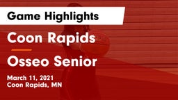 Coon Rapids  vs Osseo Senior  Game Highlights - March 11, 2021