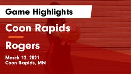 Coon Rapids  vs Rogers  Game Highlights - March 12, 2021