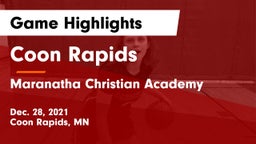 Coon Rapids  vs Maranatha Christian Academy Game Highlights - Dec. 28, 2021