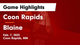 Coon Rapids  vs Blaine  Game Highlights - Feb. 7, 2023