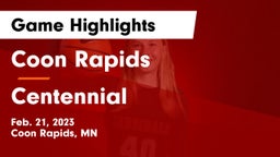 Coon Rapids  vs Centennial  Game Highlights - Feb. 21, 2023