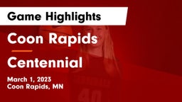 Coon Rapids  vs Centennial  Game Highlights - March 1, 2023