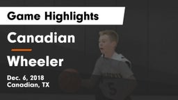 Canadian  vs Wheeler  Game Highlights - Dec. 6, 2018