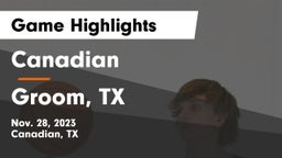 Canadian  vs Groom, TX Game Highlights - Nov. 28, 2023