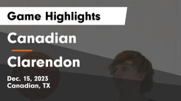 Canadian  vs Clarendon  Game Highlights - Dec. 15, 2023