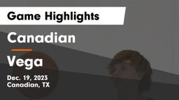 Canadian  vs Vega  Game Highlights - Dec. 19, 2023