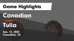 Canadian  vs Tulia  Game Highlights - Jan. 12, 2024