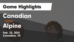 Canadian  vs Alpine  Game Highlights - Feb. 23, 2024