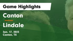 Canton  vs Lindale  Game Highlights - Jan. 17, 2023
