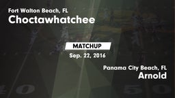 Matchup: Choctawhatchee High vs. Arnold  2016