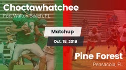 Matchup: Choctawhatchee High vs. Pine Forest  2019