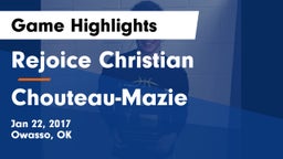 Rejoice Christian  vs Chouteau-Mazie  Game Highlights - Jan 22, 2017