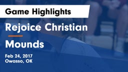 Rejoice Christian  vs Mounds  Game Highlights - Feb 24, 2017