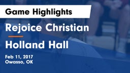 Rejoice Christian  vs Holland Hall  Game Highlights - Feb 11, 2017