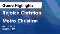 Rejoice Christian  vs Metro Christian  Game Highlights - Feb. 1, 2018