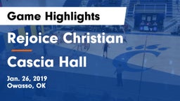 Rejoice Christian  vs Cascia Hall  Game Highlights - Jan. 26, 2019