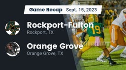 Recap: Rockport-Fulton  vs. Orange Grove  2023