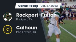 Recap: Rockport-Fulton  vs. Calhoun  2023