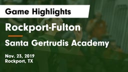 Rockport-Fulton  vs Santa Gertrudis Academy Game Highlights - Nov. 23, 2019