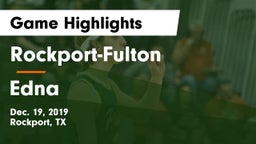 Rockport-Fulton  vs Edna  Game Highlights - Dec. 19, 2019