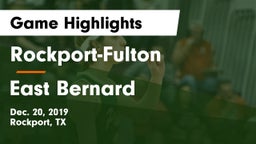Rockport-Fulton  vs East Bernard  Game Highlights - Dec. 20, 2019