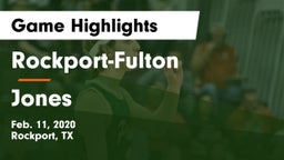 Rockport-Fulton  vs Jones  Game Highlights - Feb. 11, 2020