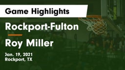Rockport-Fulton  vs Roy Miller  Game Highlights - Jan. 19, 2021
