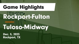 Rockport-Fulton  vs Tuloso-Midway  Game Highlights - Dec. 5, 2023