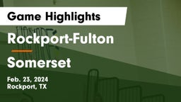 Rockport-Fulton  vs Somerset  Game Highlights - Feb. 23, 2024
