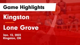 Kingston  vs Lone Grove  Game Highlights - Jan. 13, 2023