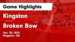 Kingston  vs Broken Bow Game Highlights - Jan. 20, 2023