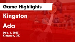 Kingston  vs Ada  Game Highlights - Dec. 1, 2023