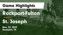 Rockport-Fulton  vs St. Joseph  Game Highlights - Nov. 22, 2019