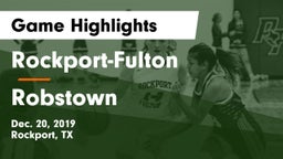 Rockport-Fulton  vs Robstown  Game Highlights - Dec. 20, 2019