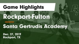 Rockport-Fulton  vs Santa Gertrudis Academy Game Highlights - Dec. 27, 2019