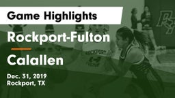 Rockport-Fulton  vs Calallen  Game Highlights - Dec. 31, 2019