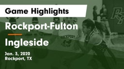 Rockport-Fulton  vs Ingleside  Game Highlights - Jan. 3, 2020