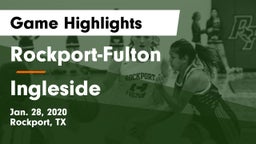 Rockport-Fulton  vs Ingleside  Game Highlights - Jan. 28, 2020