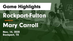 Rockport-Fulton  vs Mary Carroll  Game Highlights - Nov. 14, 2020