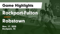 Rockport-Fulton  vs Robstown  Game Highlights - Nov. 17, 2020