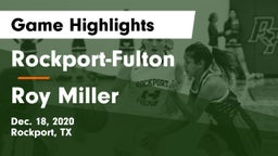 Rockport-Fulton  vs Roy Miller  Game Highlights - Dec. 18, 2020