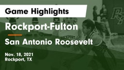 Rockport-Fulton  vs San Antonio Roosevelt Game Highlights - Nov. 18, 2021
