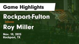 Rockport-Fulton  vs Roy Miller  Game Highlights - Nov. 10, 2023